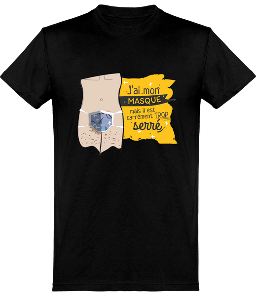 T-shirt Homme - Série Masque - Trop serré