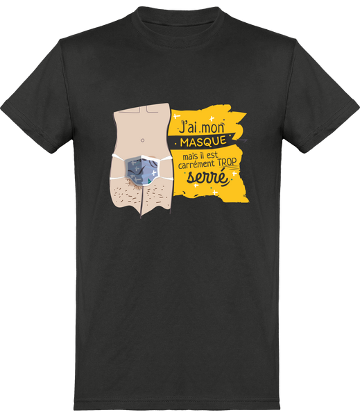 T-shirt Homme - Série Masque - Trop serré